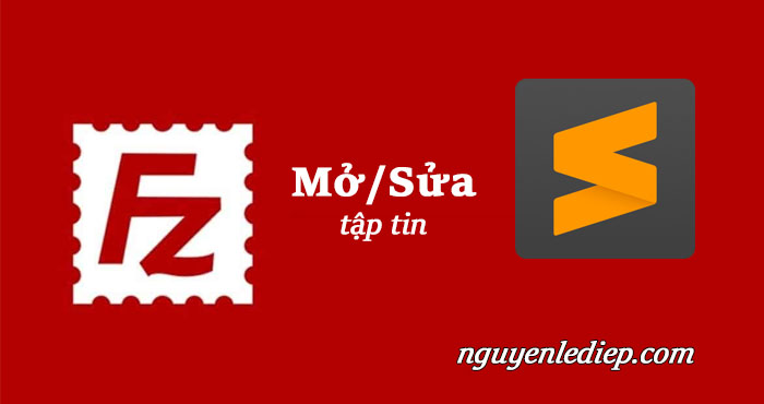 Cài đặt FileZilla để mở và chỉnh sửa tập tin bằng Sublime Text