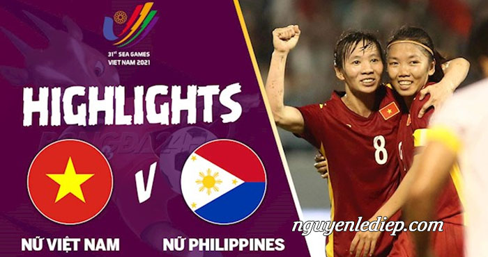 Highlights bóng đá nữ Việt Nam với Philippines SEA Games 31