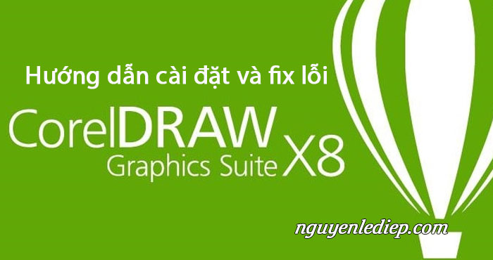 Hướng dẫn cài đặt và fix lỗi another version is already installed CorelDraw X8