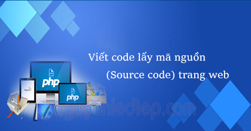 Viết code lấy mã nguồn (Source code) của trang web trong PHP