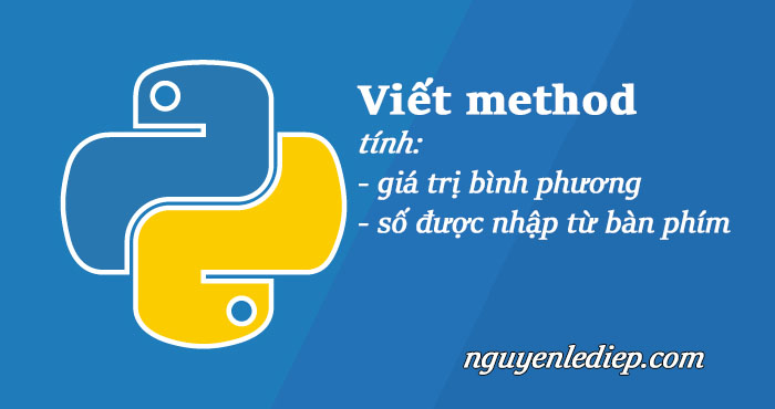 Viết một method tính giá trị bình phương của một số được nhập từ bàn phím trong Python